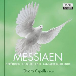 Messiaen: 8 Préludes, Ile de Feu I & II, Fantasie Burlesque cover