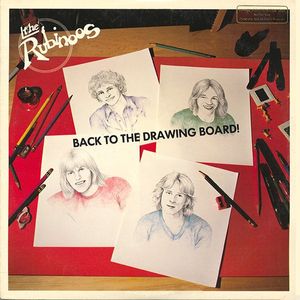 Back To The Drawing Board by The Rubinoos