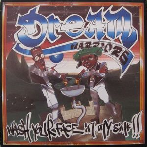 Dream Warriors – Wash Your Face In My Sink