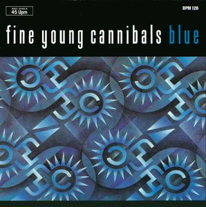 Blue by Fine Young Cannibals