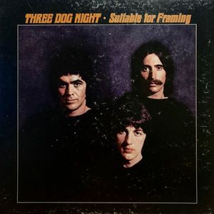 Three Dog Night – Suitable For Framing