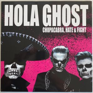 Chupacabra, Hate & Fight by Hola Ghost