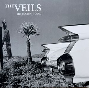 The Runaway Found by The Veils The Runaway Found by The Veils