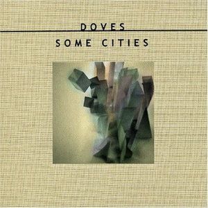 Doves – Some Cities