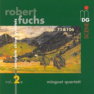 Complete String Quartets Vol. 2 Opp. 71 & 106 by Robert Fuchs,  Minguet Quartett