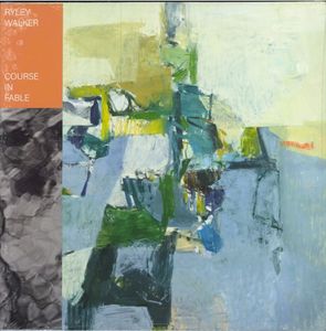 Ryley Walker – Course in Fable