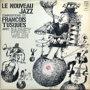 Le Nouveau Jazz by François Tusques Avec  Barney Wilen