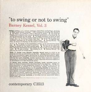 Vol. 3, To Swing Or Not To Swing by Barney Kessel