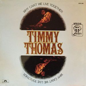 Why Can't We Live Together by Timmy Thomas