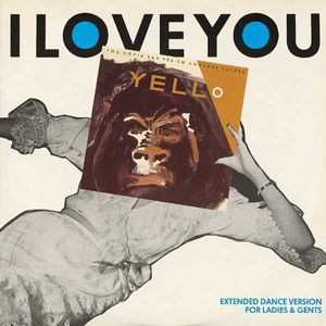 Yello – I Love You (Extended Dance Version For Ladies & Gents)