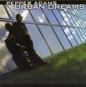 Urban Dreams by Pepper Adams