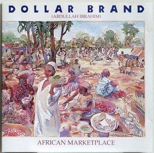 Dollar Brand / Abdullah Ibrahim – African Marketplace