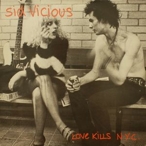 Sid Vicious – Love Kills N.Y.C