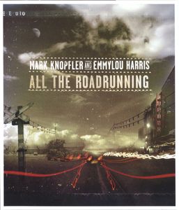 Mark Knopfler And Emmylou Harris – All The Roadrunning