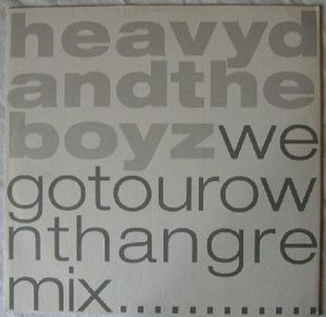 We Got Our Own Thang by Heavy D. & The Boyz