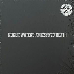 Amused To Death  by Roger Waters