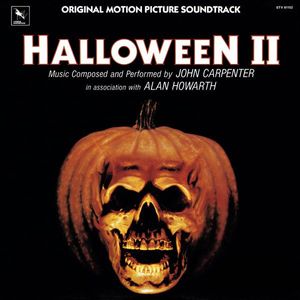 Halloween II (Original Motion Picture Soundtrack) by John Carpenter In Association With  Alan Howarth
