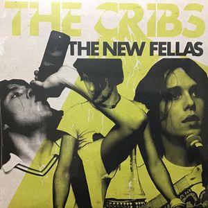 The New Fellas by The Cribs