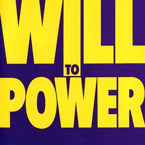 Will To Power by Will To Power Will To Power by Will To Power