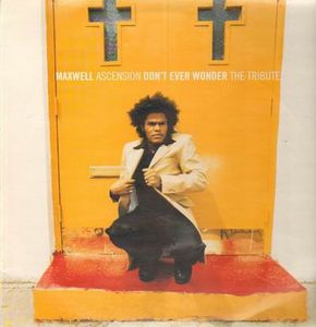 Maxwell – Ascension (Don't Ever Wonder) The Tribute