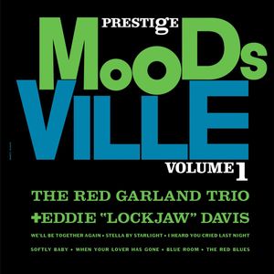 Moodsville Volume 1 by The Red Garland Trio + Eddie "Lockjaw" Davis Moodsville Volume 1 by The Red Garland Trio + Eddie "Lockjaw" Davis