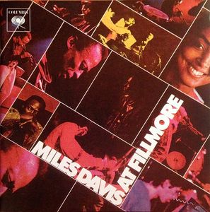 Miles Davis – Miles Davis At Fillmore: Live At The Fillmore East