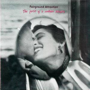 Fairground Attraction – The First Of A Million Kisses