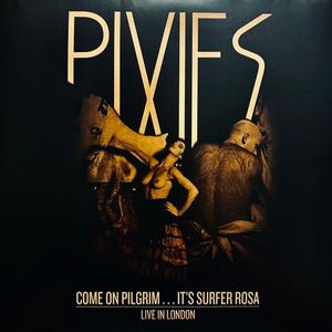 Come On Pilgrim...It's Surfer Rosa - Live In London cover