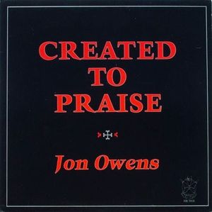 Created To Praise by Jon Owens