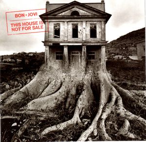 This House Is Not For Sale by Bon Jovi