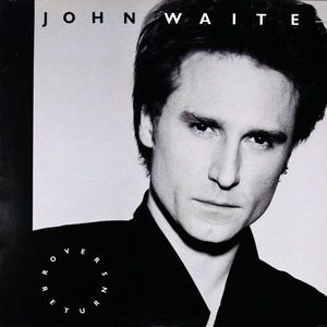 John Waite – Rover's Return