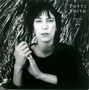Dream Of Life by Patti Smith