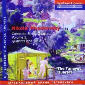 Complete String Quartets, Volume 5 - Quartets Nos. 12 & 13 by Nikolai Myaskovsky -  Taneyev Quartet