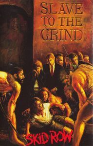 Skid Row – Slave To The Grind