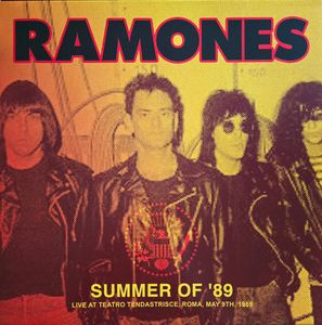 Ramones – Summer Of '89 (Live At Teatro Tendastrisce, Roma, Italy, May 9, 1989)