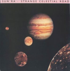 Sun Ra – Strange Celestial Road