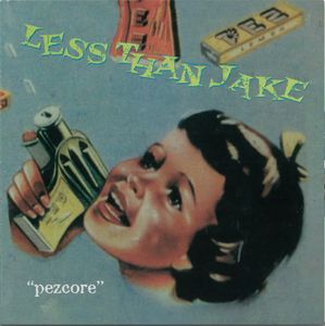 Pezcore by Less Than Jake