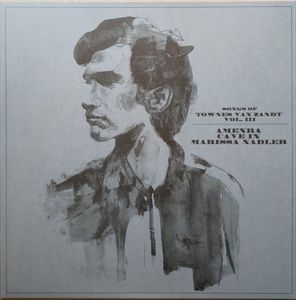 Amenra / Cave In / Marissa Nadler – Songs Of Townes Van Zandt Vol. III