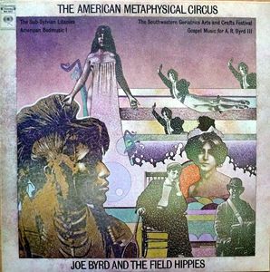 Joe Byrd And The Field Hippies – The American Metaphysical Circus
