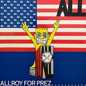 Allroy For Prez by ALL Allroy For Prez by ALL