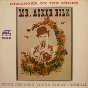 Stranger On The Shore by Acker Bilk,The Leon Young String Chorale