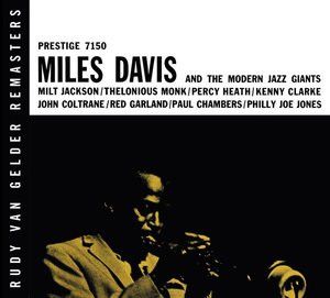 Miles Davis And The Modern Jazz Giants by Miles Davis