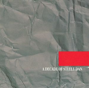 A Decade Of Steely Dan by Steely Dan