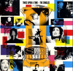 Siouxsie & The Banshees – Twice Upon A Time - The Singles