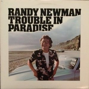 Randy Newman – Trouble In Paradise