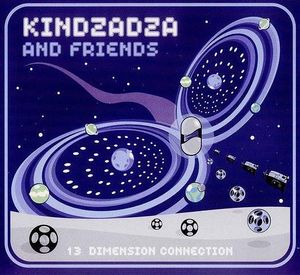 Kindzadza – 13 Dimension Connection