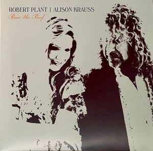 Robert Plant | Alison Krauss – Raise The Roof 