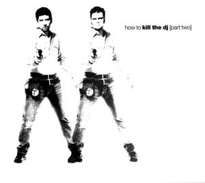 How To Kill The DJ (Part Two) cover