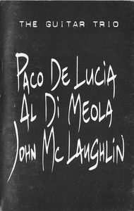 The Guitar Trio by Paco De Lucía,  Al Di Meola,  John McLaughlin