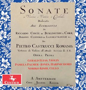 Pietro Castrucci, Gerald Elias, Pamela Palmer Jones, Noriko Kishi – Sonate A Violino E Violine O Cembalo, Opera Prima